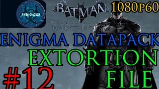 Batman Arkham Origins Walkthrough  Enigma Datapack  Extortion File 12 [upl. by Milurd471]