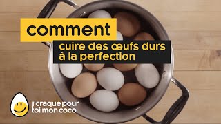 Comment Faire Cuire Des Œufs durs à la Perfection [upl. by Sel]