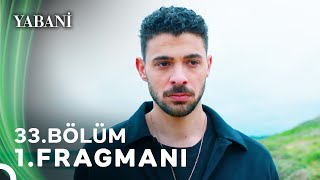 Yabani 33 Bölüm 1 Fragmanı [upl. by Nunnery]