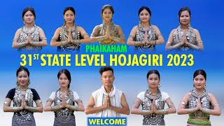 31st STATE LEVEL HOJAGIRI 2023  JOTO NO PHAIKAHAM  WELCOME [upl. by Uke]