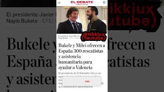 BUKELE Y MILEI OFRECEN SU AYUDA A ESPAÑA POR LA DANA [upl. by Aroz]