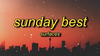 Surfaces  Sunday Best TikTok Remix Lyrics  feeling good like i should [upl. by Ephram]