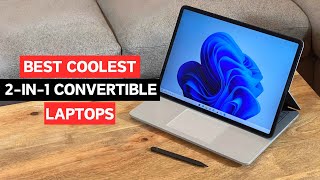 Best Coolest 2 In 1 Convertible Laptops In 2024 [upl. by Enilaf]