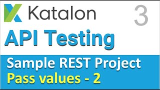 Katalon Studio Sample REST Project 3  Passing Values from Response to Request in REST Part2 [upl. by Minica]