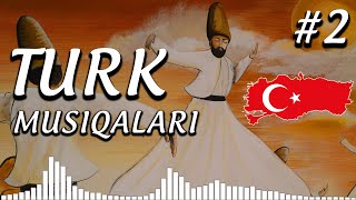 Turk musiqalari • Turk qoshiqlari • Musiqalar toplami 2 [upl. by Naynek]