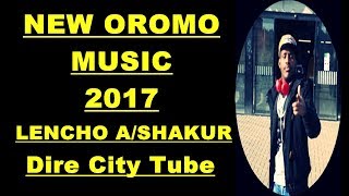 New Oromo Music 2017 Lencho Abdishakur ARRA GUYYAAN [upl. by Eedyaj]