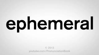 How to Pronounce Ephemeral [upl. by Lorrayne]