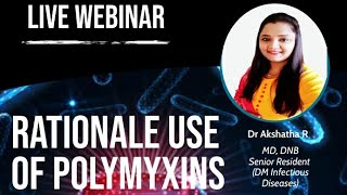 Rational use of Polymyxin  Colistin vs Polymyxin B Treatment of CRE  Webinar Dr Akshatha R DM ID [upl. by Tymothy]