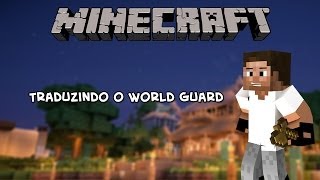 Minecraft  Traduzindo o WorldGuard [upl. by Gagnon]