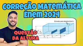 CORREÇÃO ENEM 2024  MATEMÁTICA  Um tanque em formato de paralelepípedo reto retângulo tem em seu [upl. by Doyle]