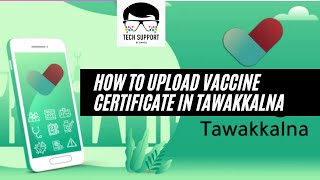 How To Upload Vaccine Certificate In Tawakkalna from India fully  partially Vaccinated from India [upl. by Immas216]