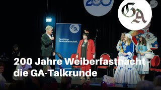 200 Jahre Weiberfastnacht  die GATalkrunde [upl. by Matthaus]