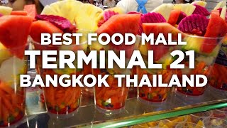 Termianl 21 Bangkoks Best Food Mall [upl. by Inahs]