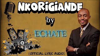 ECHATENKORIGIANDEOfficial Lyrics Video [upl. by Akinak683]