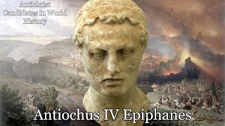 Antichrist Candidates in World History Antiochus IV Epiphanes [upl. by Ater]