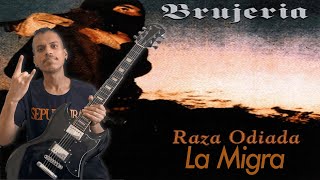 BRUJERIA  LA MIGRA CRUZA LA FRONTERA II GUITAR COVER [upl. by Archer]