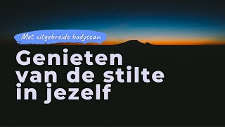 Genieten van de stilte in jezelf  Slaapmeditatie met bodyscan tegen piekeren overactieve geest [upl. by Latoya]