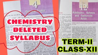 Deleted Topics of Chemistry TERMII Syllabus Class XII  202122 cbselatestsyllabusboardexams [upl. by Nojel575]