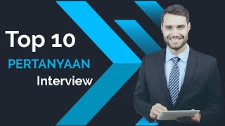 Tes Interview  10 Pertanyaan INTERVIEW Kerja dan Jawabannya  Wawancara [upl. by Atenik]