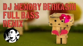 Dj Memori Berkasih Remix Mantul [upl. by Aeslahc716]