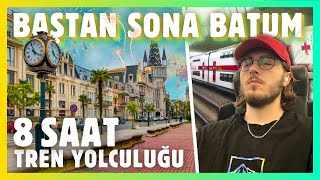 8 SAAT TREN YOLCULUĞU ve BATUM TURU  Batum Vlog 1 [upl. by Talley]