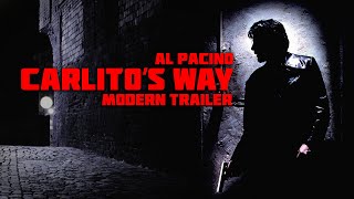 Carlitos Way 1993 modern trailer [upl. by Asylem313]