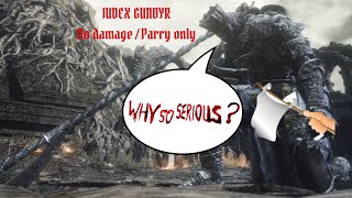 Dark Souls III  Iudex Gundyr no damage\parry only [upl. by Gnilyarg]