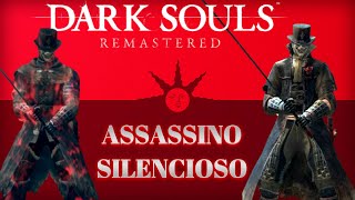 DICA DE BUILD ASSASSINO SILENCIOSO  DARK SOULS REMASTERED [upl. by Horowitz]