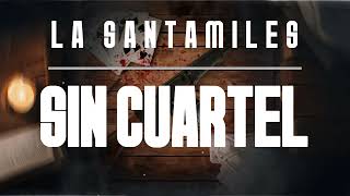 SIN CUARTEL VIDEO LYRIC  LA SANTAMILES [upl. by Velick]