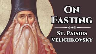 On Fasting  St Paisius Velichkovsky [upl. by Sairtemed806]