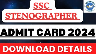 SSC STENOGRAPHER ADMIT CARD 2024 DOWNLOAD  SSC STENOGRAPHER  VISION ONLINE ACADEMY [upl. by Colman664]