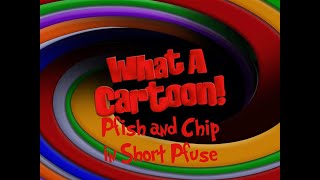 PLEASE DON’T BLOCK THIS What A Cartoon  Pfish and Chip Short Pfuse [upl. by Kcub376]