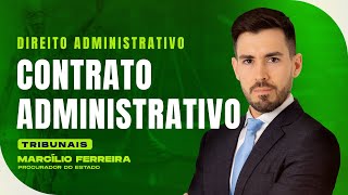 Contrato Administrativo  Direito Administrativo  Tribunais  Marcílio Ferreira [upl. by Leia]