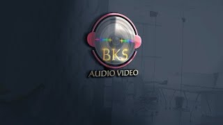 BKS Audio Video [upl. by Sinne]