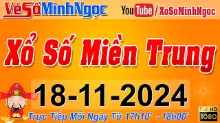 XSMT Minh Ngọc  Trực tiếp Xổ Số Miền Trung  KQXS Miền Trung ngày 18112024 XSTT Miền Trung SXMT [upl. by Oalsecnew]