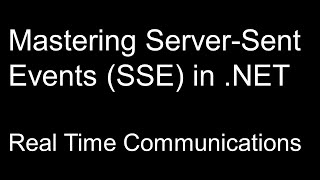 Mastering ServerSent Events SSE in NET RealTime Data Made Easy [upl. by Britt]