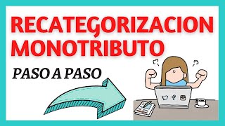 RECATEGORIZACION MONOTRIBUTO ♦ Paso a paso AFIP [upl. by Ynahpets]