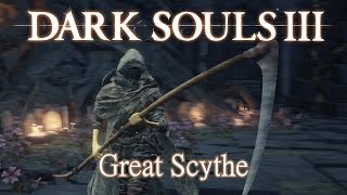 Great Scythe Moveset Dark Souls 3 [upl. by Gagliano324]