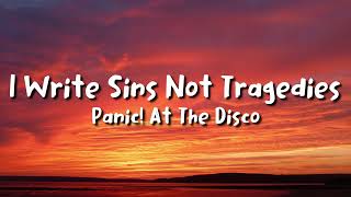 Panic At The Disco  I Write Sins Not Tragedies lyrics [upl. by Feinberg]