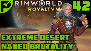 Love Bugs and Dromedaries  Rimworld Royalty Extreme Desert Ep 42 Rimworld Naked Brutality [upl. by Ruiz]