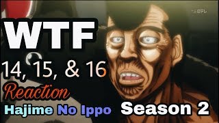 Hajime No Ippo Season 2 Episodes 14 15 amp 16  Live Reaction   OH MY [upl. by Fujio]