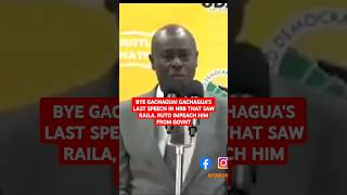 AKWENDE GACHAGUAS LAST SPEECH DIRECTED TO RAILA IN NRB THAT SAW RAILA RUTO IMPEACH HIM FROM GOVNT [upl. by Meelak946]