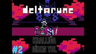 Deltarune 2Bölüm Türkçe Krallığa Giden Yol [upl. by Orestes]