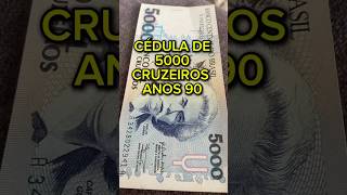 Cédulas antigas 5000 cruzeiros do Brasil início dos anos 90 cédulas moedas numismatica dinheiro [upl. by Henni646]