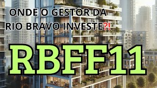 RBFF11🚨FOF DA RIO BRAVO Descubra Onde o Gestor Investe🔍 [upl. by Adne]