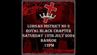 Lurgan Royal Black Preceptory Chapter No2 13th July Parade Bangor [upl. by Stein]