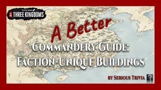 FactionUnique Buildings  A Better Commandery ABC Guide [upl. by Atikkin]