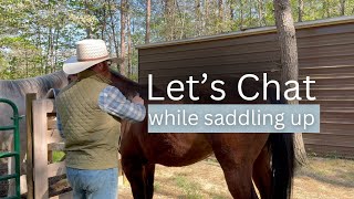 Lets Chat While Saddling Up [upl. by Armil]