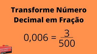 Como transformar um Número Decimal em Fração [upl. by Hna]