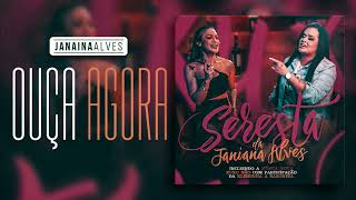 Seresta da Janaina Alves  CD completo [upl. by Wanonah493]